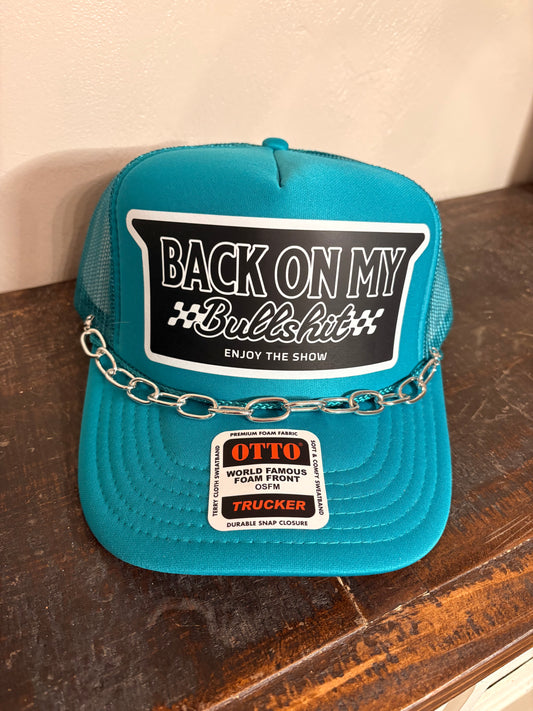 " Back on my Bullshit " Trucker Hat